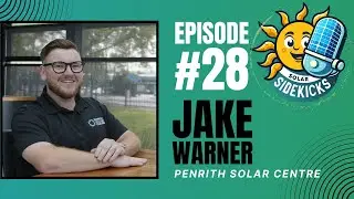 Episode 28 - Jake Warner | Penrith Solar Centre