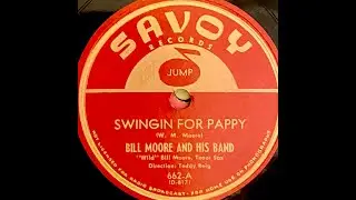Wild Bill Moore Swingin' for Pappy - Original 78 Playing