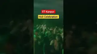 IIT Kanpur Holi celebration || #iitkanpur || #iit || #topiit ||#iitkanpur ||#jeeaspirantlife