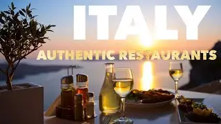 Top 10 Best Authentic Restaurants in Italy