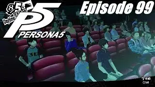 Persona 5 Episode 99: Focusing more on Visual Aspect
