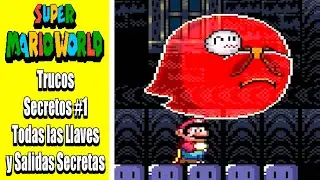 Super Mario World (SNES) | Trucos Secretos #1 | Ubicaci&oacute;n de Todas Las Llaves y Salidas Secretas