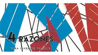 4 Razones para invertir en arte