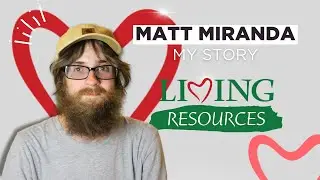 Living Resources- Join our Team! Matt Miranda