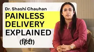 Painless | Epidural Delivery | Side effects & Benefits | Dr. Shashi Chauhan #painlessdelivery