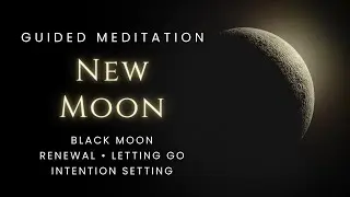 NEW MOON Black Moon 10-minute Guided Meditation | Renewal, Letting Go, Setting Intentions | EmityZen