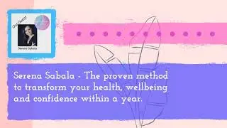 Real talk with Serena Sabala - The #proven #method to #transform your #health Season 1 Episode 8