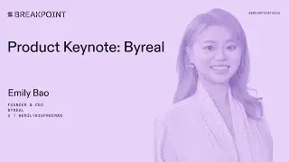 Breakpoint 2025: Презентация о продукте: Byreal (Эмили Бао)