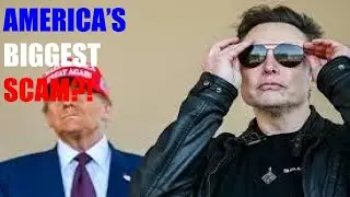 America's Biggest Scam?! (Elon Musk's Government Infiltration)