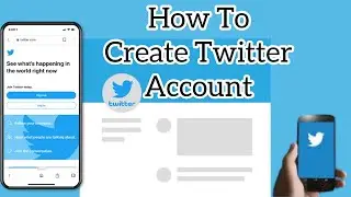 How To Make Twitter Account Make Twitter In Mobile