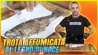 Trota Affumicata al Legno di Noce | Grigliare Duro