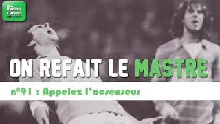On Refait le Mastre n&deg;91 : Appelez l'ascenseur! Avec  Fabien Libiszewski