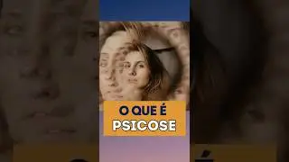 O que &eacute; psicose