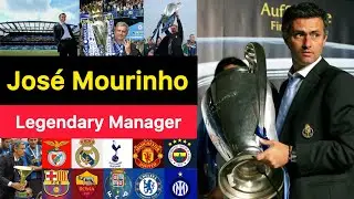 Jos&eacute; Mourinho | Legendary Manager | Life Story | Real Madrid | Man Utd | Inter Milan | Fenerbah&ccedil;e