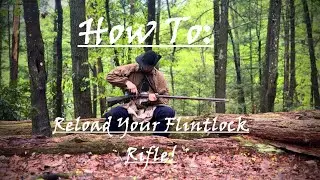 Reloading a Flintlock Rifle!