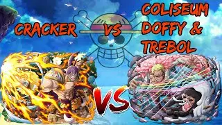 OPTC - Legend Cracker VS Chaos Coliseum Doffy & Trebol