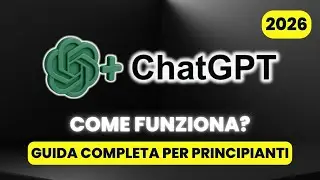 Come Funziona ChatGPT Premium - GUIDA COMPLETA per Principianti (2026)
