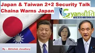 Japan & Taiwan Plan 2+2 Security Talk | China warn Japan (Nuclear Attack)