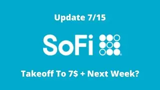 $SOFI Update 7/15 | Time For Take Off Or One More PullBack?  Which One Is More Probable?