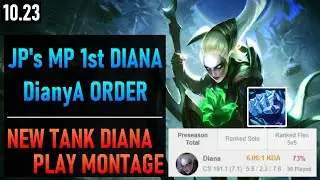 【Patch10.23】JP's Mastery Points 1st Diana - New Tank Diana Montage feat.DianyA