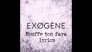 EXOG&Egrave;NE - Bouffe ton faya