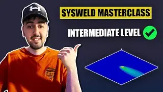 SYSWELD Intermediate Masterclass&ndash; Complete Welding Simulation Tutorial
