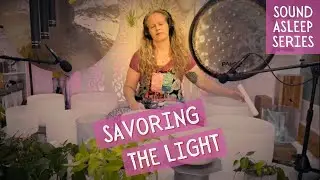 Savoring the Light (Ep 44) | A Sound Asleep Meditation