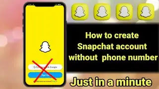 how to create snapchat account without phone number । how to create a snapchat account