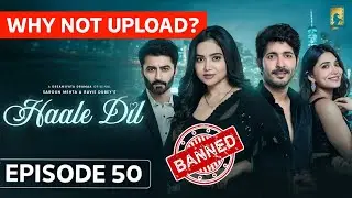 Haale Dil Episode 50 Why Not Upload? | Manisha Rani | Nishank Verma | Harshad Arora | Sargun Mehta