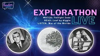 Fandom Social Live - Explorathon: Twilight Zone, War of the Worlds, Leaf by Niggle