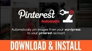 How to Download & Install Pinterest Automatic Pin Plugin | Free GPL Version at Cheap Price