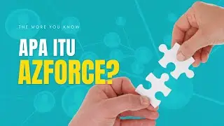 Apa itu AZFORCE? Kenapa harus join AZFORCE?