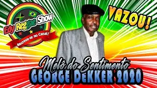 MELÔ DO SENTIMENTO - GEORGE DEKKER 2020