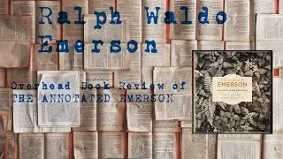 An Overhead Book Review of The Annotated Emerson