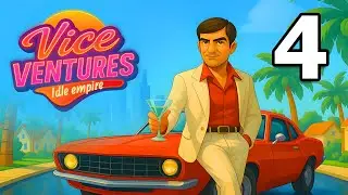 Vice Ventures: Idle Empire Gameplay Walkthrough Part 4 | iOS, Android, Strategy - Simulation Game