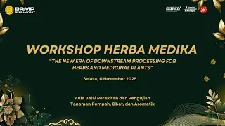 Workshop Herba Medika: The New Era of Downstream Processing for Herbs and Medicinal Plant