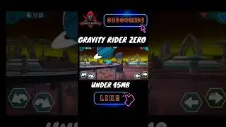 BEST GAME FOR ANDORIDE  UNDER 50MB | GRAVITY RIDER ZERO