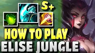 HOW TO CARRY and get an S+ with Elise in Season 13! Rank 1 Elise!