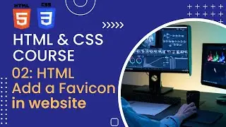 Add A Favicon to A Website in HTML | Learn HTML and CSS | HTML for Beginners Tutorial # 2 in 2023