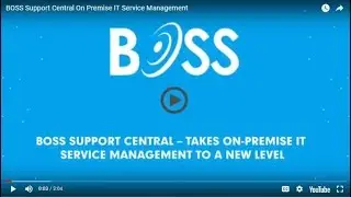 BOSS Support Central On Premise IT Service Management