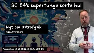 Nyt om astrofysik: Det supertunge sorte hul i 3C 84 (Georgios Paraschos et al. 2024)