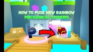 HOW TO FUSE NEW RAINBOW MECHANICAL SPIDER!! (Pet Simulator X)
