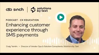 Enhancing customer experience through SMS payments with Craig Temkin, Solutions by Text