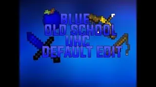 Blue Old School UHC Default Edit RELEASE! (+Sound Pack)