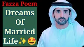 Dreams Of Married Life,Fazza Poems, English Poems 2024, Romantic Poems, Fazza Poems in English
