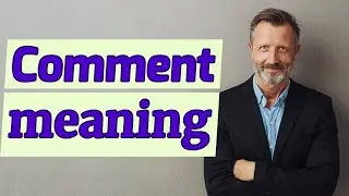 Comment | Meaning of comment 📖 📖 📖 📖 📖