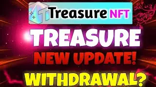 Treasure NFT Withdrawal 💵 🔥 | Treasure NFT new update | Treasure NFT mint new feature NFT TOKEN