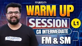 CA Intermediate 2025 FM SM | Complete FM SM Revision | Warm Up Batch | L1 By Jatin Dembla