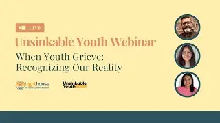 When Youth Grieve: Recognizing Our Reality