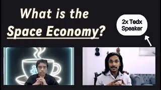 What is the Space Economy? - Ep#11 (Ft. Rajeeshwaran Moorthy - 2x  @TEDx Speaker)